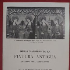 Arte: OBRAS MAESTRAS DE LA PINTURA ANTIGUA. SALA PARÉS 1970.. Lote 187115437