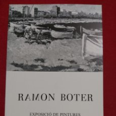 Arte: RAMON BOTER EXPOSICIÓ DE PINTURES SALA VAYREDA 1978. Lote 187218658