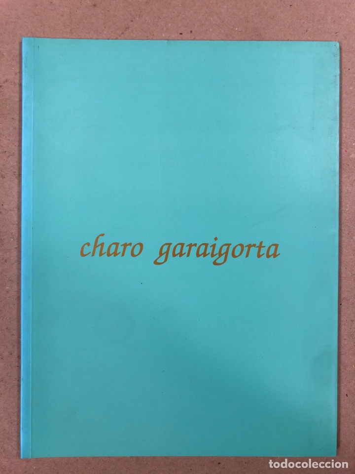 Arte: CHARO GARAGOITIA. CAT&Aacute;LOGO EXPOSICI&Oacute;N EN SALA DE EXPOSICIONES FUNDACI&Oacute;N BBK (BILBAO) EN 1996.