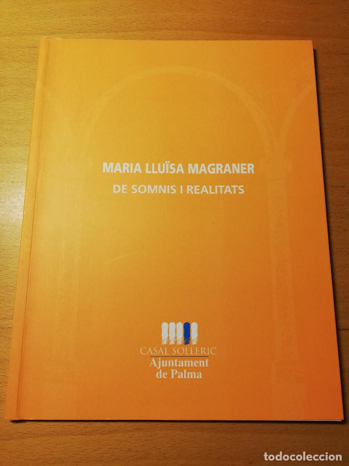 Arte: MARIA LLU&Iuml;SA MAGRANER. DE SOMNIS I REALITATS (CASAL SOLLERIC, AJUNTAMENT DE PALMA)