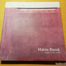 Arte: MATEU BAUZÀ. OBRES 1989 - 2008 (CASAL SOLLERIC, AJUNTAMENT DE PALMA)