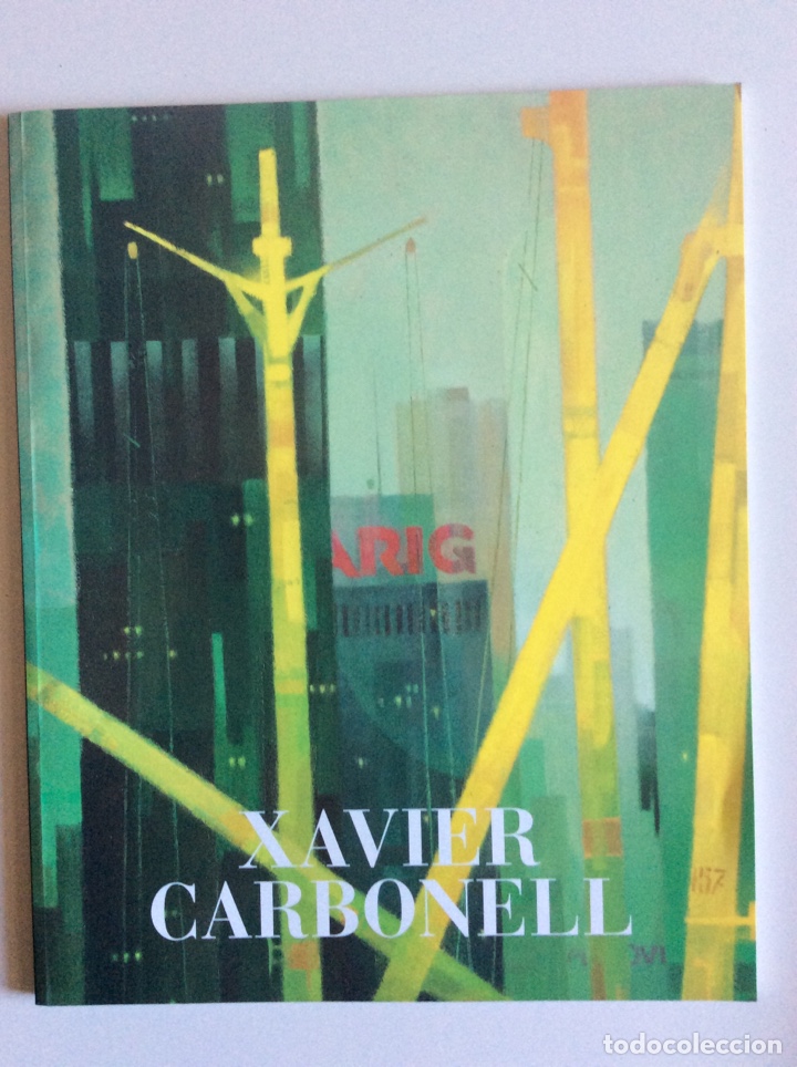 Arte: XAVIER CARBONELL PALAIS DES CONGRES PERPIGNAN 1994 LIBRO CATALOGO ARTE PINTURA CATALANA