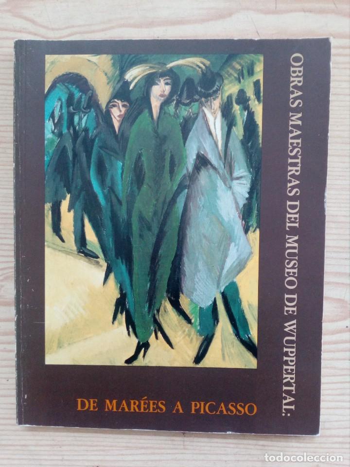 Arte: Obras Maestras Del Museo De Wuppertal - De Marees A Picasso - 1986