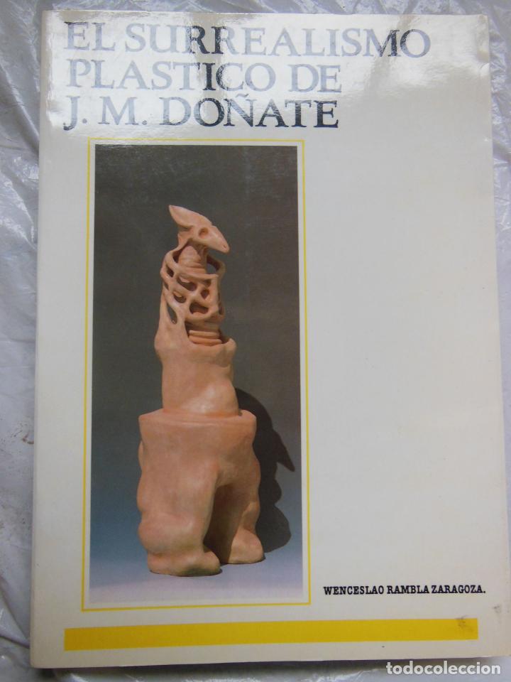 Arte: EL SURREALISMO PL&Aacute;STICO DE J.M. DO&Ntilde;ATE. RAMBLA ZARAGOZA Wenceslao. 1992