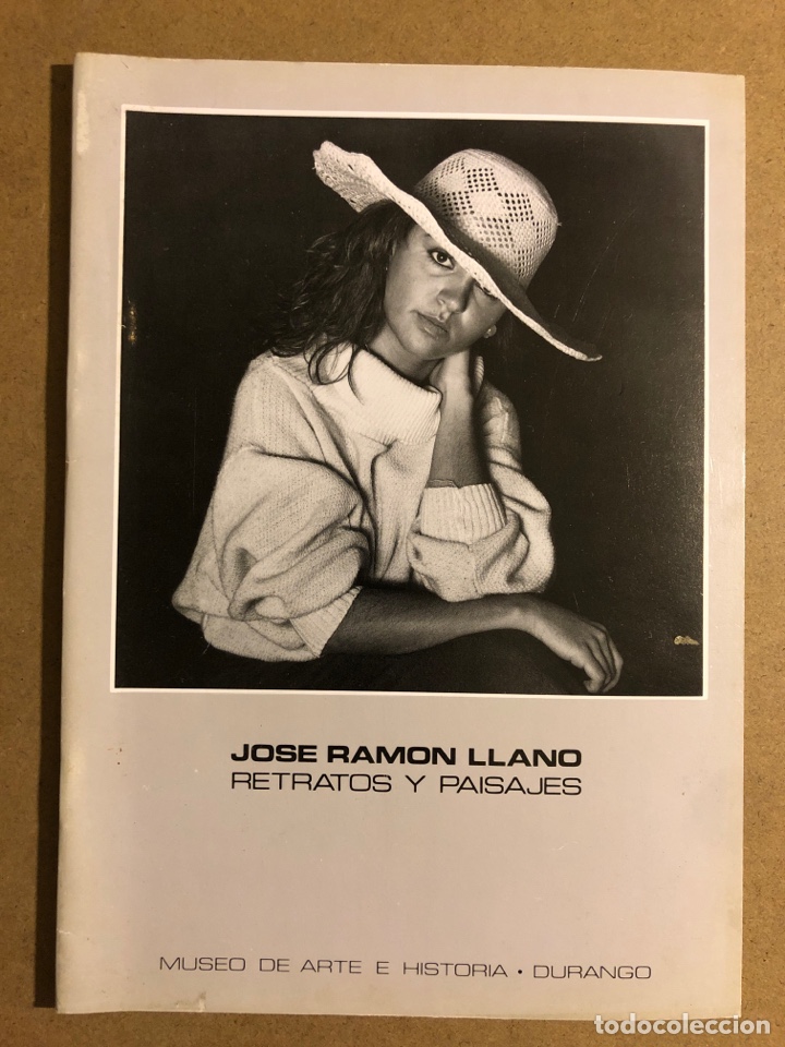 Arte: JOS&Eacute; RAM&Oacute;N LLANO&rdquo;RETRATOS Y PAISAJES &rdquo;. CAT&Aacute;LOGO EXPOSICI&Oacute;N MUSEO ARTE E HISTORIA (DURANGO), 1990