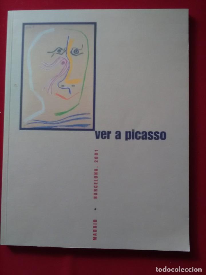 Kunst: VER A PICASSO. MADRID BARCELONA 2001.