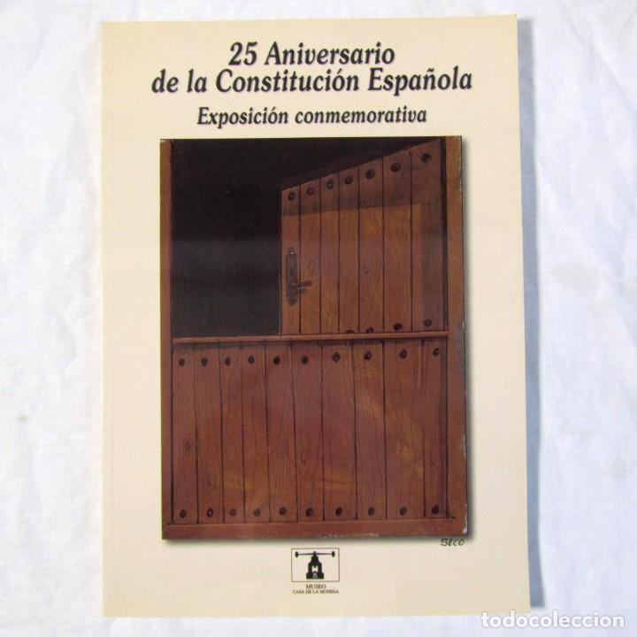 Art: Cat&aacute;logo exposici&oacute;n conmemorativa 25 Aniversario de la Constituci&oacute;n Espa&ntilde;ola, Casa de la Moneda
