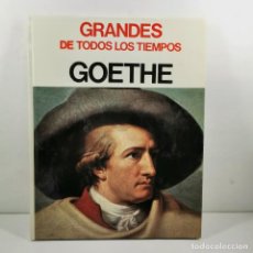 Arte: CATALOGO ARTE - GRANDES DE TODOS LOS TIEMPOS - GOETHE - EDITORIAL PRENSA ESPAÑOLA / N-10.829