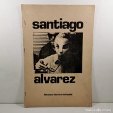Arte: CATALOGO - SANTIAGO ALVAREZ - FILMOTECA NACIONAL DE ESPAÑA - MARZO 1978 / N-10.848