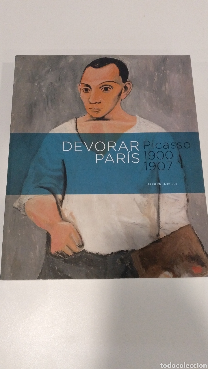 Arte: Devorar Par&iacute;s Picasso entre 1900 y 1907 Marilyn McCully