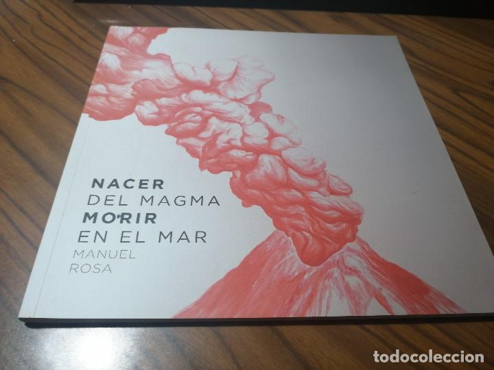 Kunst: NACER DEL MAGMA MORIR EN EL MAR. MANUEL ROSA. CAT&Aacute;LOGO DE EXPOSICI&Oacute;N. GRANADA. BUEN ESTADO