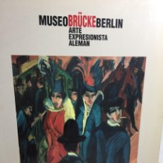 Arte: MUSEO BRÜCKE BERLIN ARTE EXPRESIONISTA ALEMAN. FUNDACIÓN JUAN MARCH OCTUBRE 1993. Lote 202012113