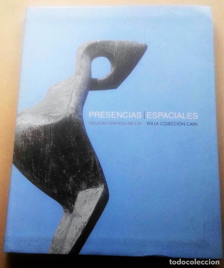 Arte: Presencias espaciales. Escultura espa&ntilde;ola del siglo XX en la colecci&oacute;n Capa