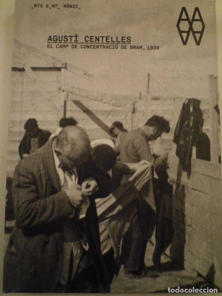 Arte: FOTOGRAF&Iacute;A. AGUST&Iacute; CENTELLES. EL CAMP DE CONCENTRACI&Oacute; DE BRAM, 1939. ACTAR. 2009