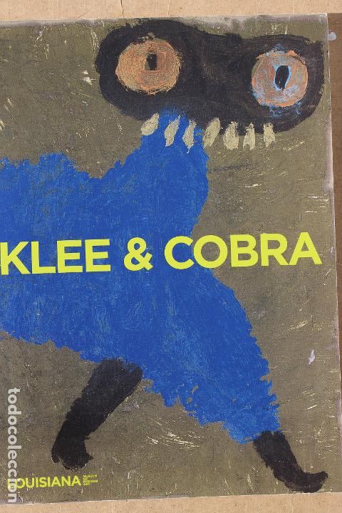 Art: KLEE & COBRA. Museo of modern art Louisiana. 21 x 25,5 127 p&aacute;ginas. Incluye postal invitaci&oacute;n. Buen
