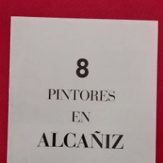 Arte: 8 PINTORES EN ALCAÑIZ SALA PARÉS 1968. Lote 205328218