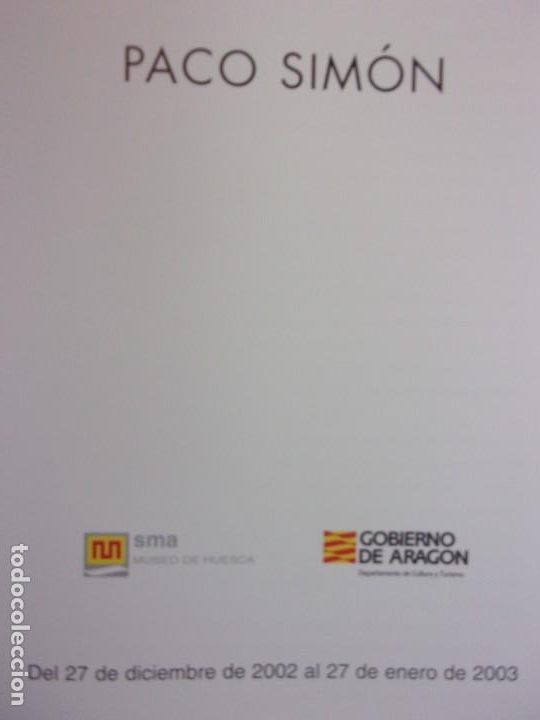 Arte: PACO SIM&Oacute;N / 2003. MUSEO DE HUESCA - Foto 2