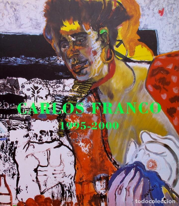 Arte: CARLOS FRANCO.CARLOS FRANCO 1995-2000. HARENES, COMIDAS Y PAISAJES