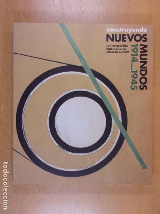 Arte: CONSTRUYENDO NUEVOS MUNDOS 1914-1945. / 2017. LA CAIXA