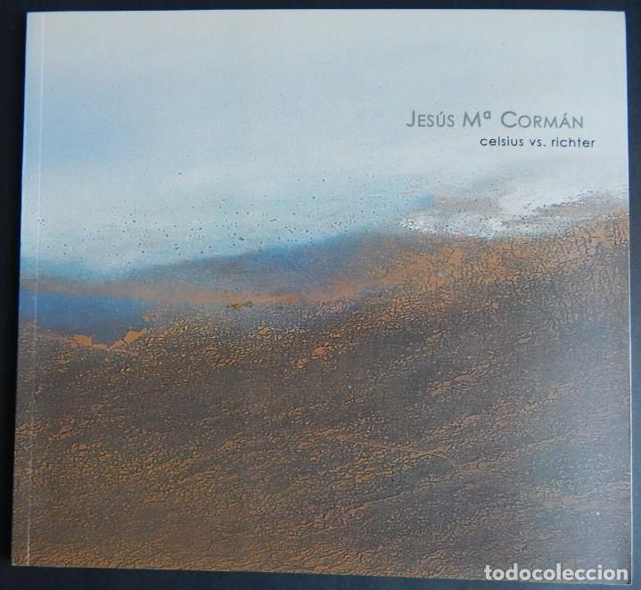 Arte: Celsius vs. Richter - Jes&uacute;s M&ordf; Corm&aacute;n, 2001 - Foto 1