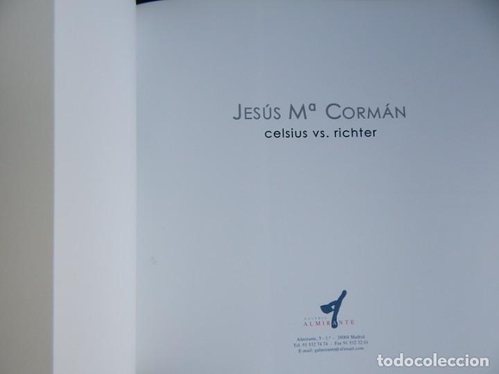 Arte: Celsius vs. Richter - Jes&uacute;s M&ordf; Corm&aacute;n, 2001 - Foto 3