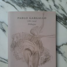 Arte: PABLO GARGALLO 1881-1934 - DIBUJOS - FUNDACIÓN MARCELINO BOTÍN - 2010. Lote 214810208
