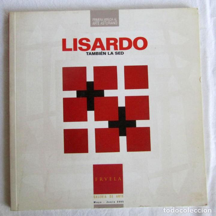 Arte: Cat&aacute;logo Lisardo, tambi&eacute;n la sed 2005 Fruela