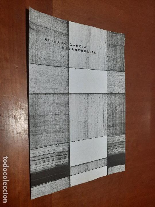 Arte: RICARDO GARCIA. MELANCHOLIAE. CAT&Aacute;LOGO DE MANO DE LA EXPOSICI&Oacute;N. 4 P&Aacute;GINAS. BUEN ESTADO.