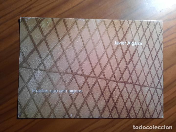 Kunst: HUELLAS QUE SON SIGNOS. JAVIER ALGARRA. CAT&Aacute;LOGO DE MANO. EXPOSICI&Oacute;N EN GRANADA. 4 P&Aacute;G. DIFICIL C-12