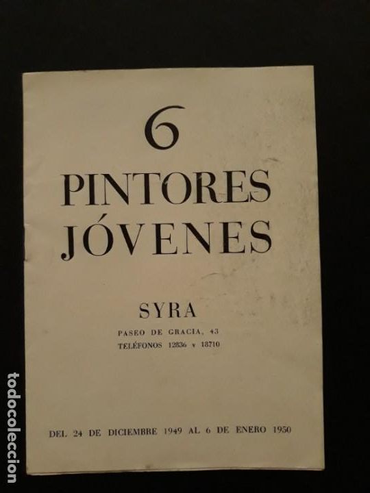 Arte: CATALOGO / INVITACION -EXPOSICION PINTURAS -6 PINTORES JOVENES -GALERIAS SYRA /BARCELONA - A&Ntilde;O 1950