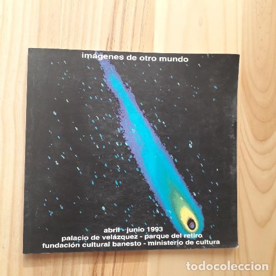 Arte: Im&aacute;genes de otro mundo (Palacio Vel&aacute;zquez, Parque del retiro, 1993)