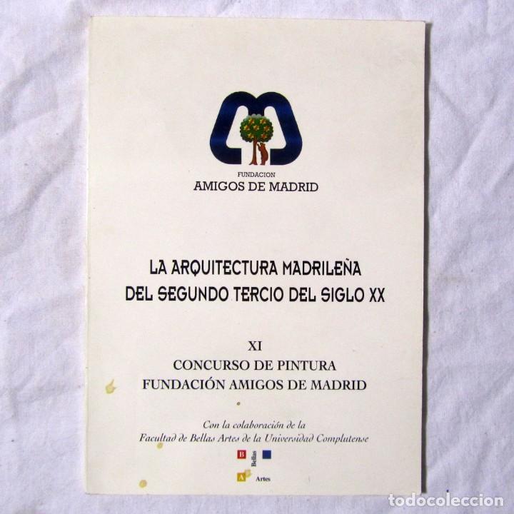 Art: La arquitectura madrile&ntilde;a del segundo tercio del siglo XX, XI concurso de pintura 1999