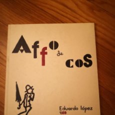 Arte: AFFO DE COS. LOS MOTIVOS DE LA PAPELERA.1999 CATÁLOGO DE LA EXPOSICIÓN ITINERANTE LÓPEZ, EDUARDO