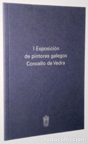 Arte: 1&ordf; Exposici&oacute;n de pintores galegos / Concello de Vedra / Litonor en La Coru&ntilde;a 2001