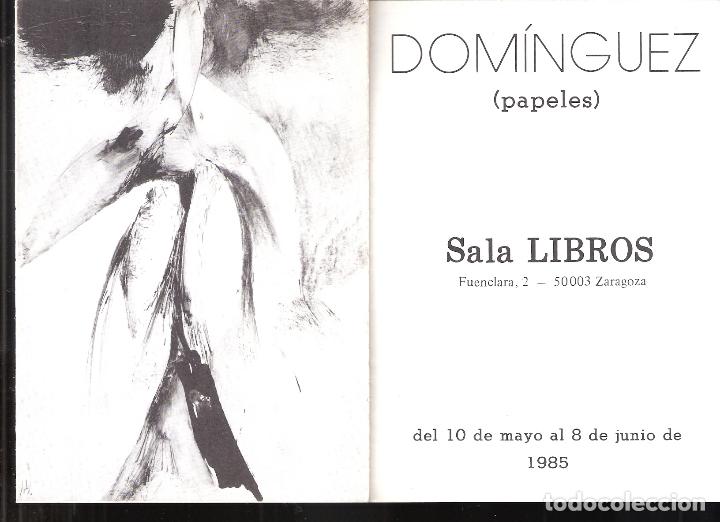 Kunst: Miguel Angel Dominguez Garc&iacute;a.Papeles. Junio1985. Sala Libros. Zaragoza. Desplegable. 8 caras.