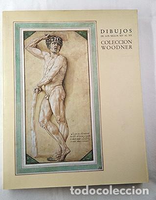 Arte: Dibujos de los siglos XIV al XX de la Colecci&oacute;n Woodner. Museo del Prado, 1986-87