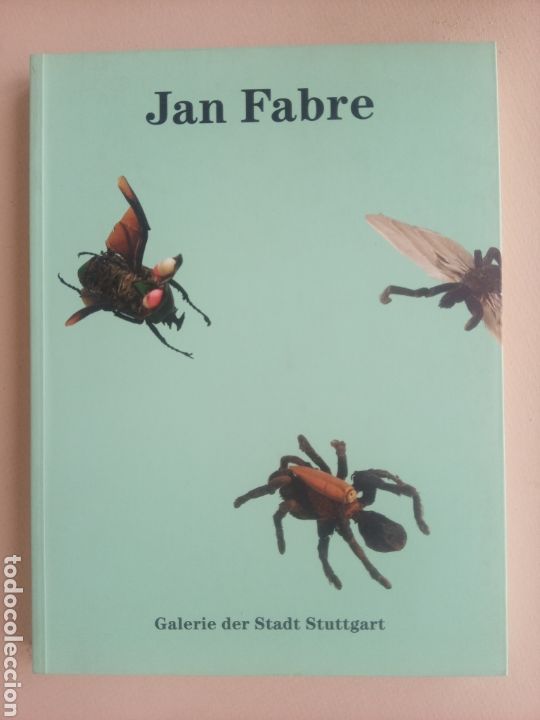 Art: JAN FABRE - GALERIE DER STADT STUTTGART (ALEM&Aacute;N / INGL&Eacute;S) ISBN 9783893227518 - 1995