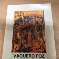 Arte: CATÁLOGO DE ARTE , EXPOSICIÓN DE BIBUJOS Y PINTURAS . PINTOR : JUAN JOSÉ VAQUERO FOZ .. Lote 239688235