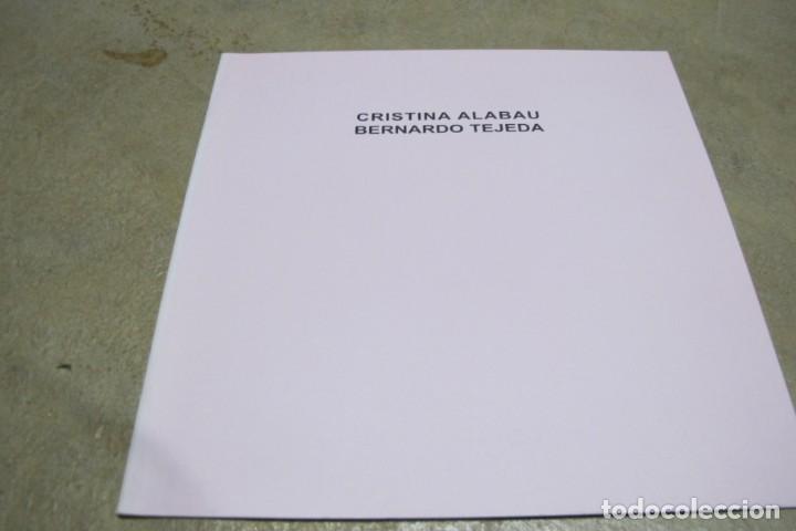Arte: CRISTINA ALABAU. BERNARDO TEJEDA. ESPAIS CENTRE D'ART CONTEMPORANI. CATALOGO