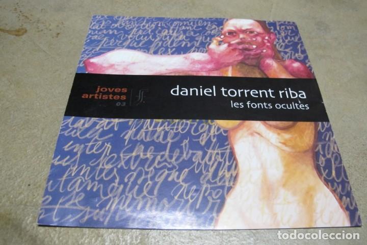 Arte: LES FONTS OCULTES. DANIEL TORRENT RIBA. FUNDACIO FITA