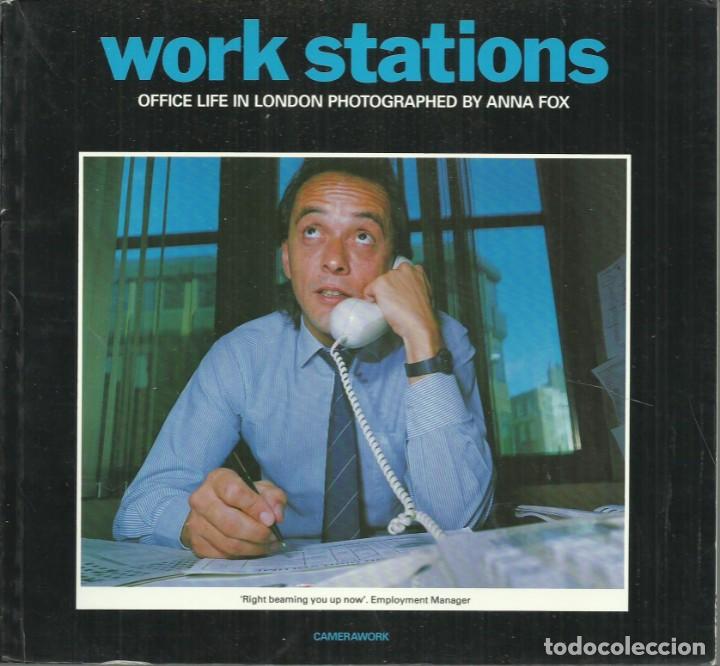 Arte: Anna Fox. Work stations. 35 fotografias, London 1988. El libro esta perfecto