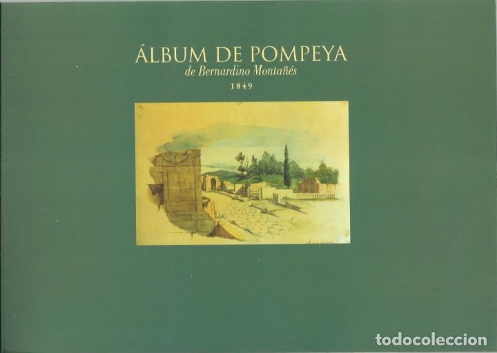 Arte: Bernerdino Monta&ntilde;es 1849. Albun de Pompeya. Cazar, Zaragoza 1989, 72 p&aacute;g.