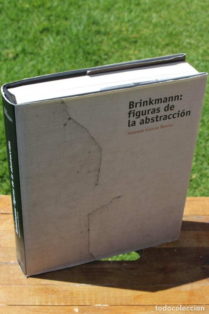 Arte: Brinkmann: figuras de la abstracción. Antonio García Berrio. 30,2 x 25 cm.414 pág. Muy buen estado. - Foto 2 - 266290153