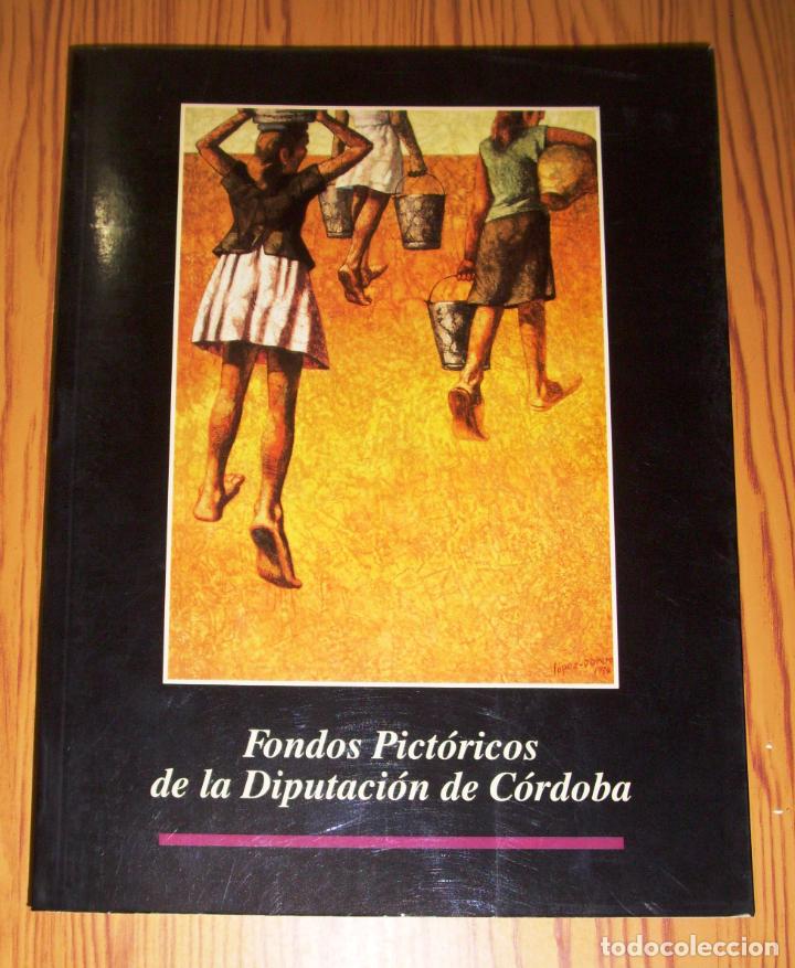 Arte: FONDOS PICT&Oacute;RICOS DE LA DIPUTACI&Oacute;N DE C&Oacute;RDOBA : Exposici&oacute;n [Cat&aacute;logo]