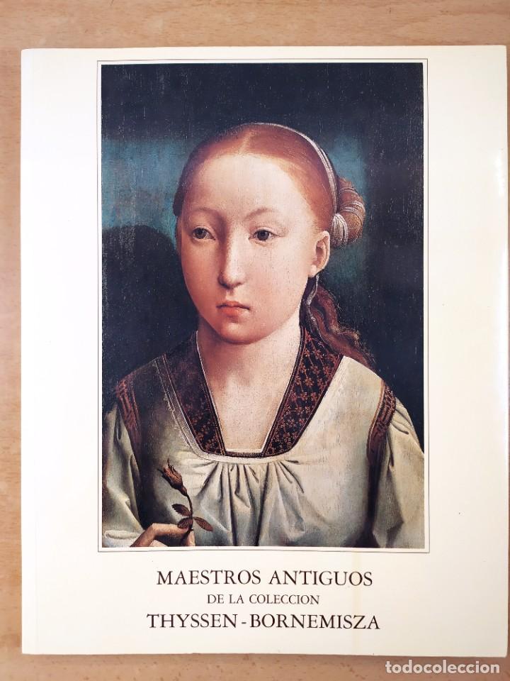 Arte: MAESTROS ANTIGUOS DE LA COLECCI&Oacute;N THYSSEN-BORNEMISZA / 1988. REAL ACADEMIA DE BELLAS ARTES DE...