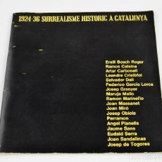Arte: 1924-36. SURREALISME HISTORIC A CATALUNYA. GALERÍA BONANOVA,. 18 PAG. 21X21CM.. Lote 285222533