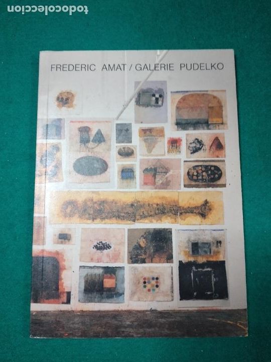 Arte: FREDERIC AMAT. CATALOGO EXPOSICION GALERIE PUDELKO. BONN. 28 NOV. 1981 - FEB. 1982