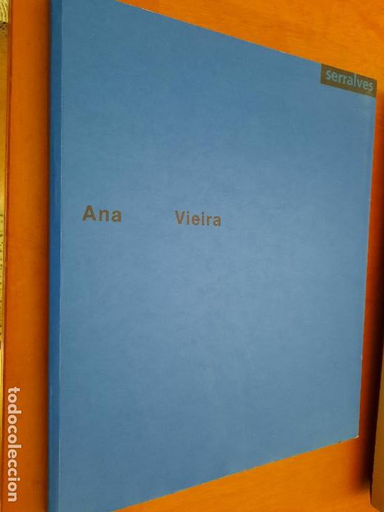 Art: ANA VIEIRA. CAT&Aacute;LOGO SERRALVES. EN PORTUGU&Eacute;S. GRAN TOMO. BUEN ESTADO. DIFICIL EN ESPA&Ntilde;A