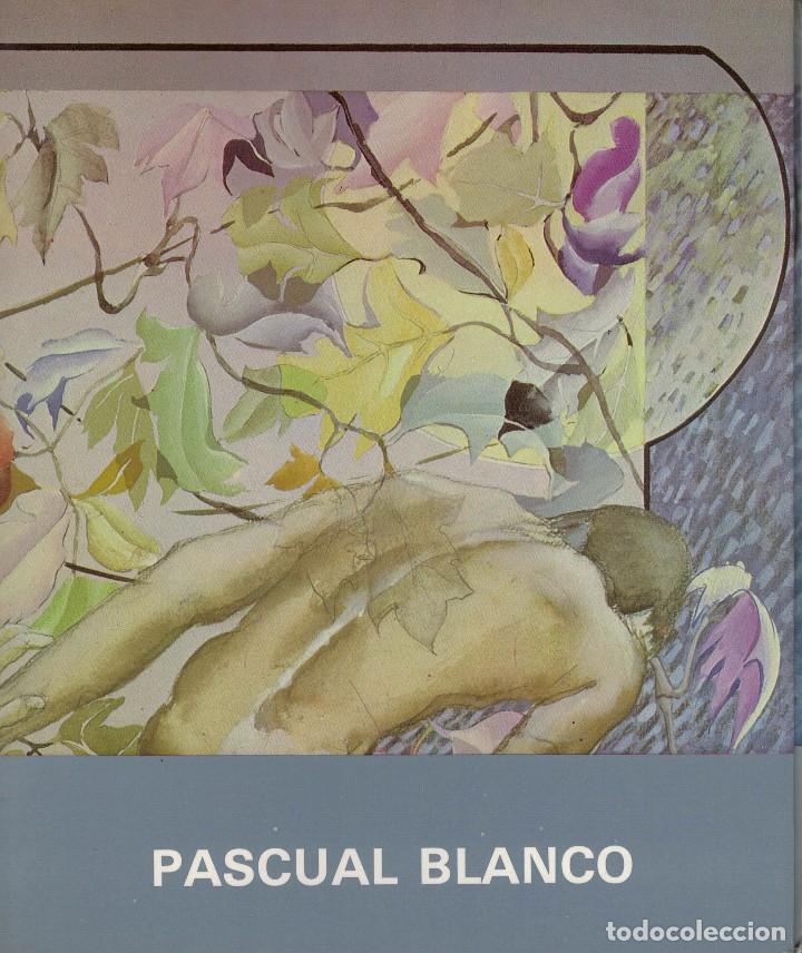 Arte: Pascual Blanco. Cat&aacute;logo Exposici&oacute;n + D&iacute;ptico. Sala Luz&aacute;n 1986