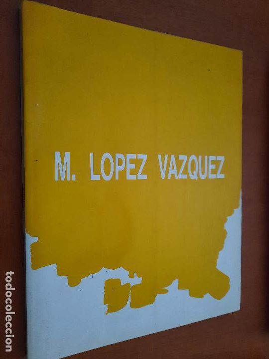 Art: MANUEL LOPEZ VAZQUEZ. CAT&Aacute;LOGO DE LA EXPOSICI&Oacute;N EN GRANADA 1991. DEDICADO POR EL AUTOR. BUEN ESTADO